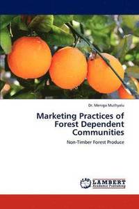 bokomslag Marketing Practices of Forest Dependent Communities