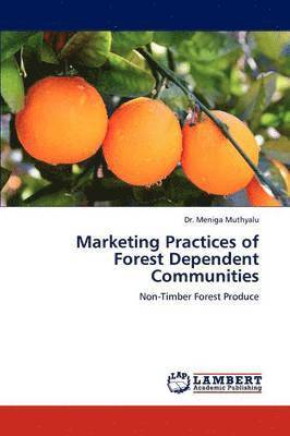 Marketing Practices of Forest Dependent Communities 1