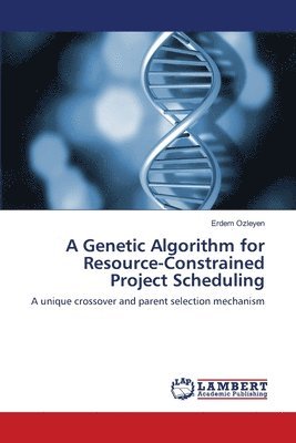 bokomslag A Genetic Algorithm for Resource-Constrained Project Scheduling