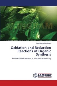 bokomslag Oxidation and Reduction Reactions of Organic Synthesis