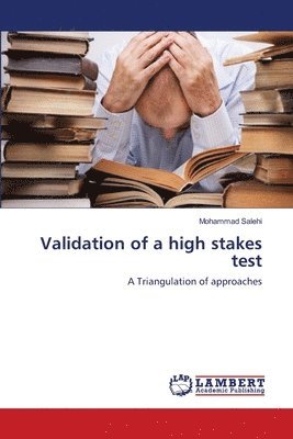 Validation of a high stakes test 1