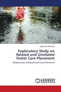 bokomslag Exploratory Study on Related and Unrelated Foster Care Placement