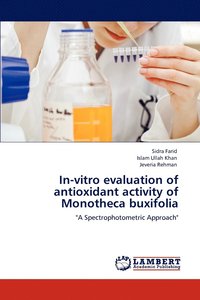 bokomslag In-Vitro Evaluation of Antioxidant Activity of Monotheca Buxifolia