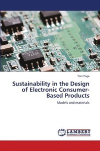 bokomslag Sustainability in the Design of Electronic Consumer-Based Products