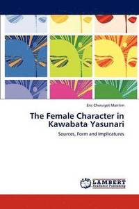 bokomslag The Female Character in Kawabata Yasunari