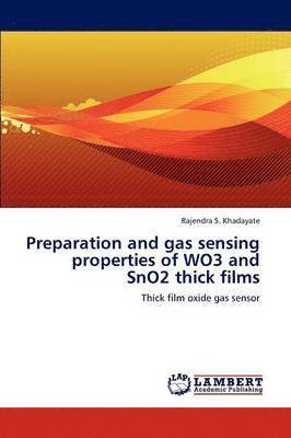 Preparation and Gas Sensing Properties of Wo3 and Sno2 Thick Films 1