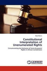 bokomslag Constitutional Interpretation of Unenumerated Rights