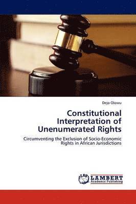 Constitutional Interpretation of Unenumerated Rights 1