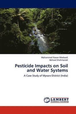 Pesticide Impacts on Soil and Water Systems 1
