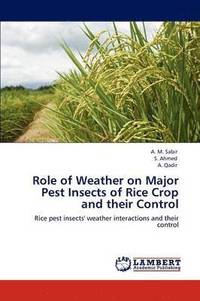 bokomslag Role of Weather on Major Pest Insects of Rice Crop and Their Control