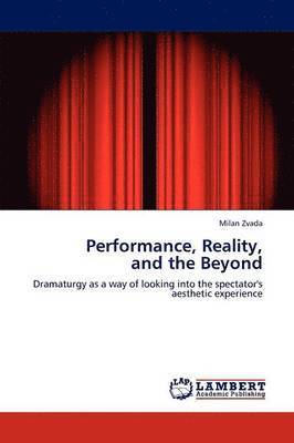 Performance, Reality, and the Beyond 1