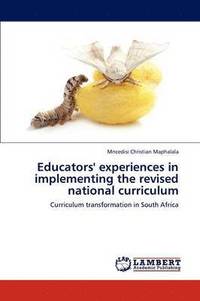bokomslag Educators' Experiences in Implementing the Revised National Curriculum