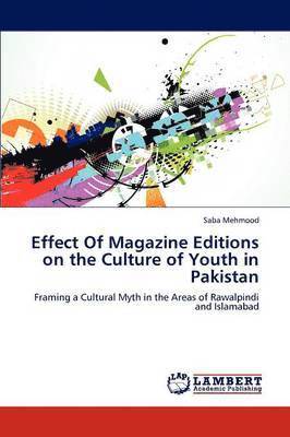 Effect of Magazine Editions on the Culture of Youth in Pakistan 1