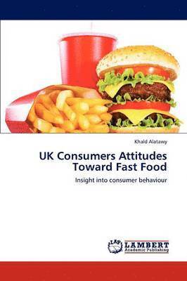 bokomslag UK Consumers Attitudes Toward Fast Food