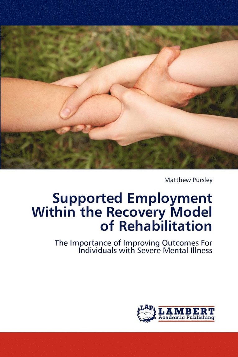 Supported Employment Within the Recovery Model of Rehabilitation 1