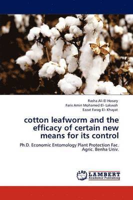 cotton leafworm and the efficacy of certain new means for its control 1