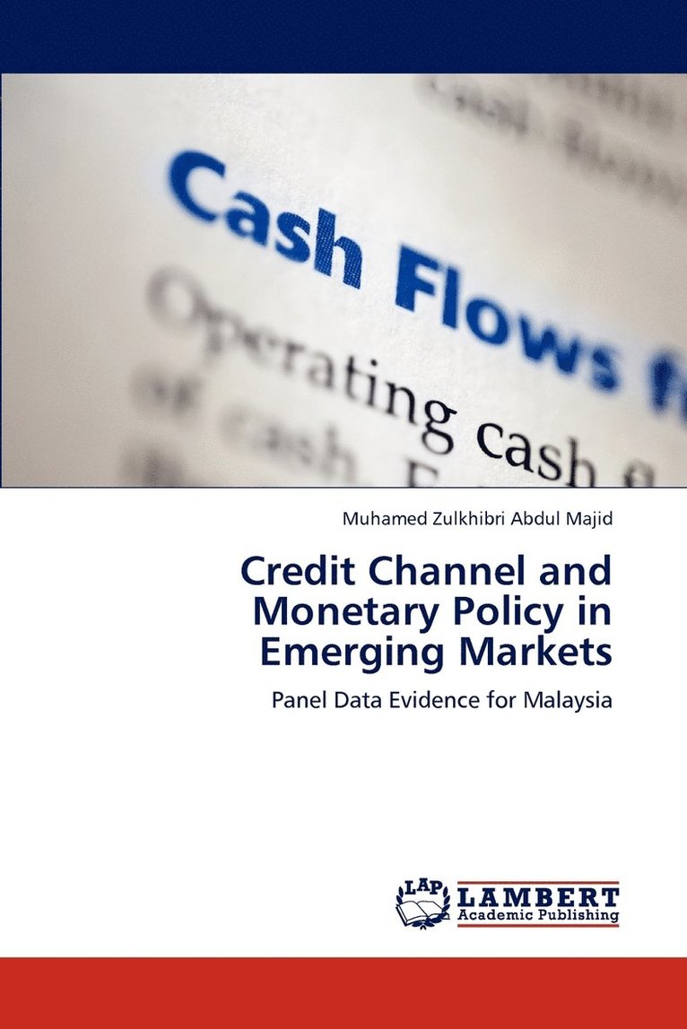 Credit Channel and Monetary Policy in Emerging Markets 1