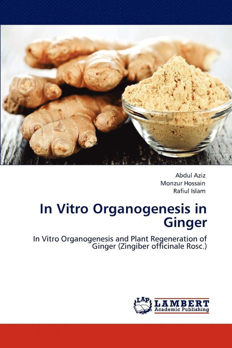 In Vitro Organogenesis in Ginger 1