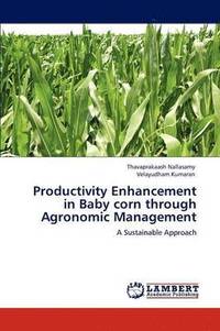 bokomslag Productivity Enhancement in Baby Corn Through Agronomic Management