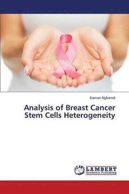 Analysis of Breast Cancer Stem Cells Heterogeneity 1