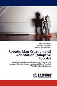 bokomslag Robotic Map Creation and Adaptation (Adaptive Robots)