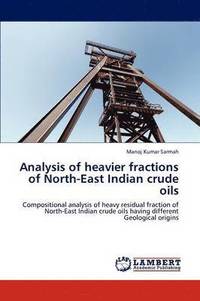 bokomslag Analysis of Heavier Fractions of North-East Indian Crude Oils