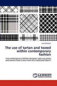 bokomslag The use of tartan and tweed within contemporary fashion