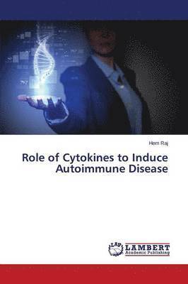 Role of Cytokines to Induce Autoimmune Disease 1