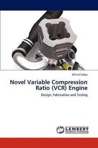 bokomslag Novel Variable Compression Ratio (VCR) Engine