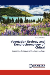bokomslag Vegetation Ecology and Dendrochronology of Chitral