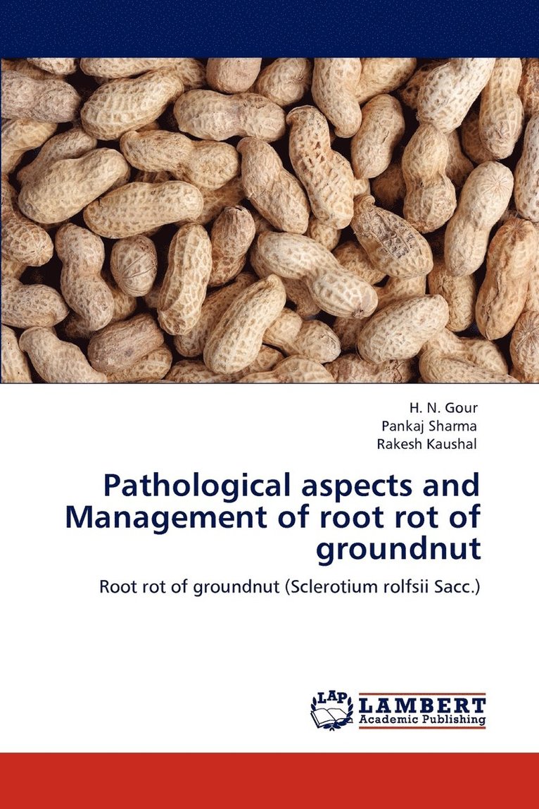 Pathological Aspects and Management of Root Rot of Groundnut 1