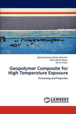 Geopolymer Composite for High Temperature Exposure 1