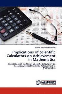bokomslag Implications of Scientific Calculators on Achievement in Mathematics