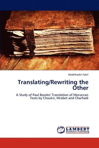 bokomslag Translating/Rewriting the Other