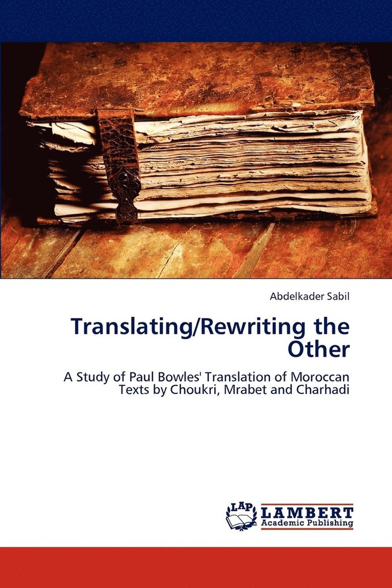 Translating/Rewriting the Other 1
