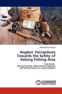 Anglers' Perceptions Towards the Safety of Kelong Fishing Area 1