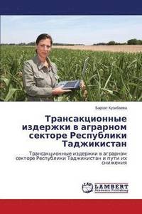bokomslag Transaktsionnye Izderzhki V Agrarnom Sektore Respubliki Tadzhikistan
