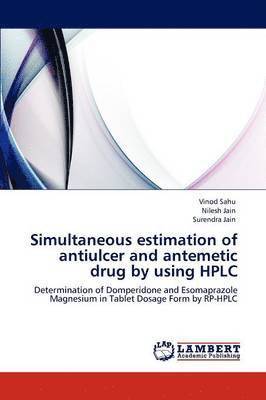 Simultaneous estimation of antiulcer and antemetic drug by using HPLC 1