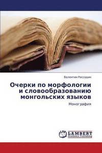 bokomslag Ocherki Po Morfologii I Slovoobrazovaniyu Mongol'skikh Yazykov
