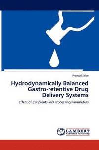 bokomslag Hydrodynamically Balanced Gastro-retentive Drug Delivery Systems