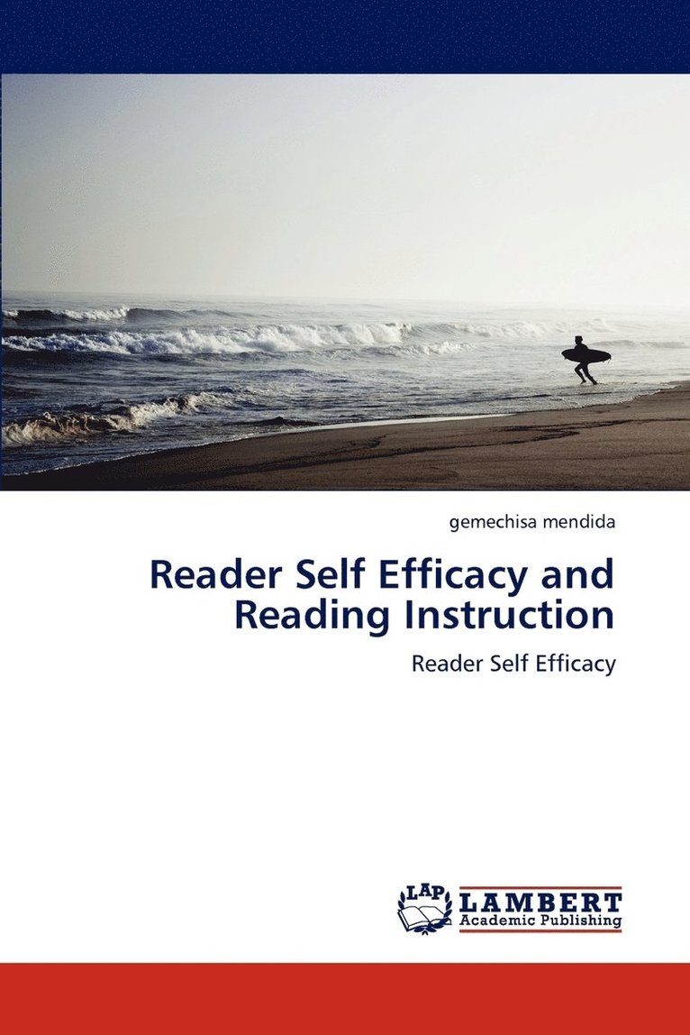 Reader Self Efficacy and Reading Instruction 1