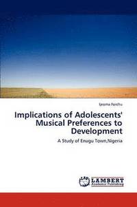 bokomslag Implications of Adolescents' Musical Preferences to Development