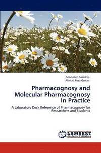 bokomslag Pharmacognosy and Molecular Pharmacognosy In Practice