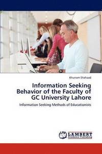 bokomslag Information Seeking Behavior of the Faculty of GC University Lahore