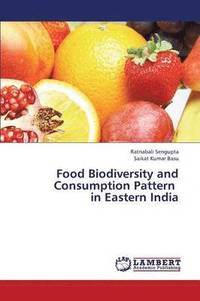 bokomslag Food Biodiversity and Consumption Pattern in Eastern India