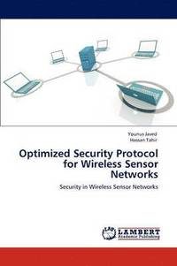 bokomslag Optimized Security Protocol for Wireless Sensor Networks