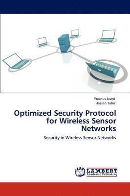 bokomslag Optimized Security Protocol for Wireless Sensor Networks