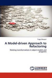 bokomslag A Model-driven Approach to Refactoring