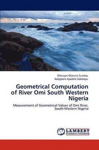 bokomslag Geometrical Computation of River Omi South Western Nigeria
