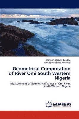Geometrical Computation of River Omi South Western Nigeria 1